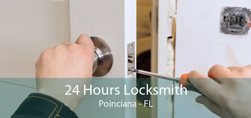 24 Hours Locksmith Poinciana - FL