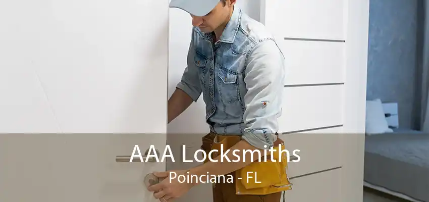 AAA Locksmiths Poinciana - FL