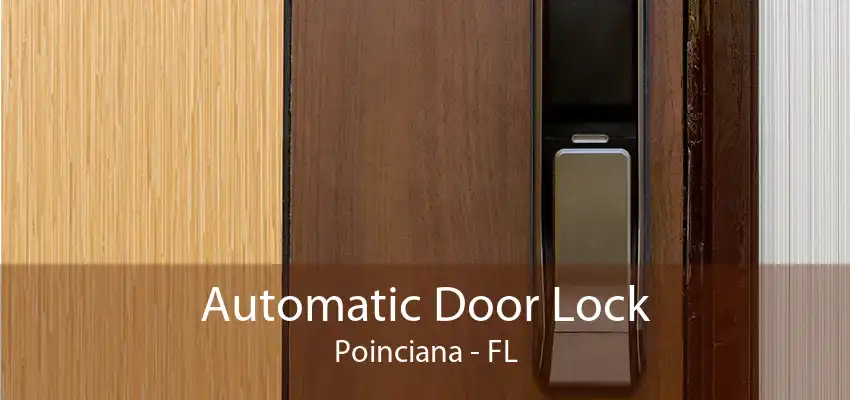 Automatic Door Lock Poinciana - FL