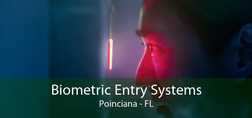 Biometric Entry Systems Poinciana - FL