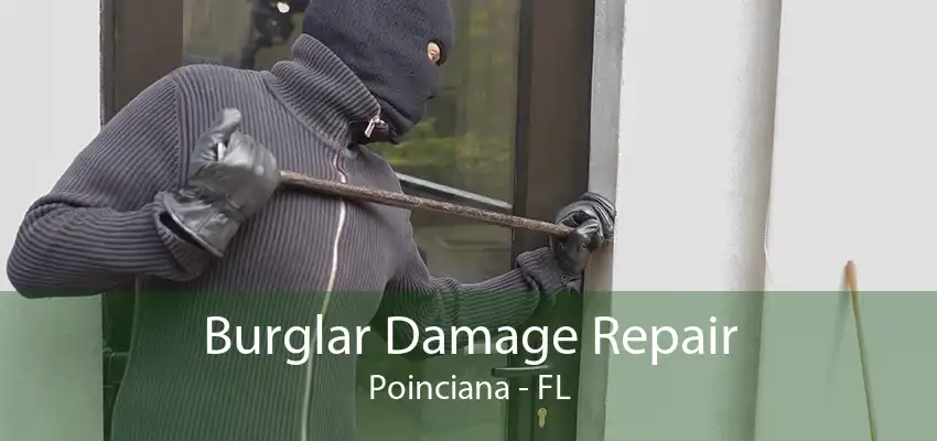 Burglar Damage Repair Poinciana - FL