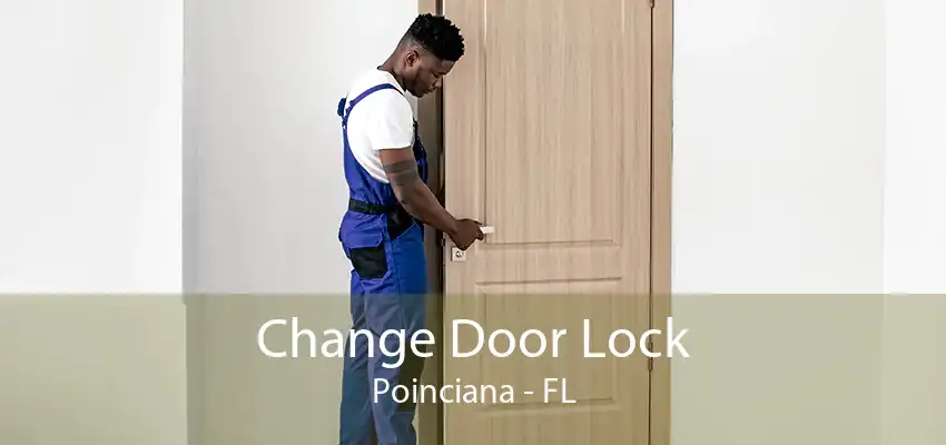 Change Door Lock Poinciana - FL