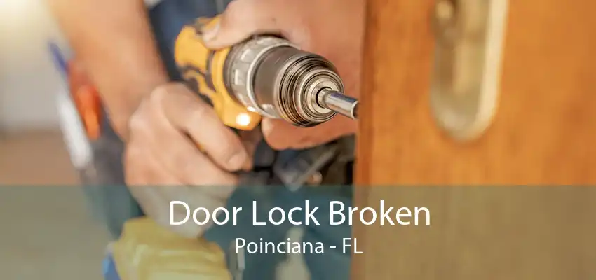 Door Lock Broken Poinciana - FL