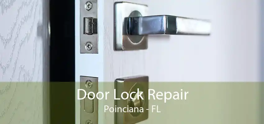 Door Lock Repair Poinciana - FL