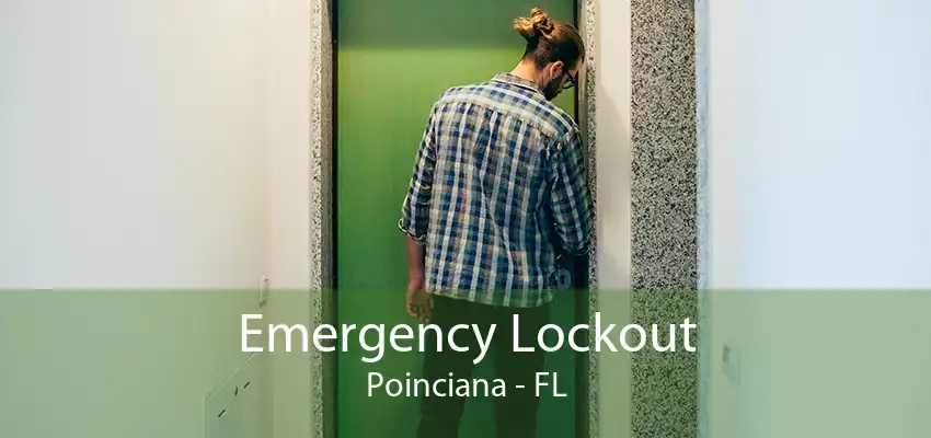 Emergency Lockout Poinciana - FL