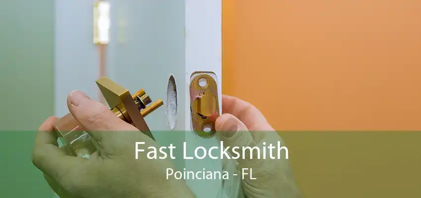 Fast Locksmith Poinciana - FL