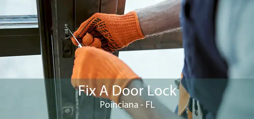 Fix A Door Lock Poinciana - FL