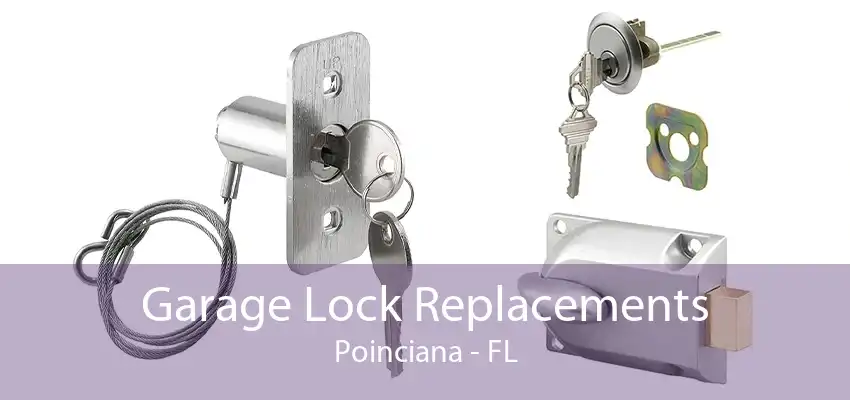 Garage Lock Replacements Poinciana - FL