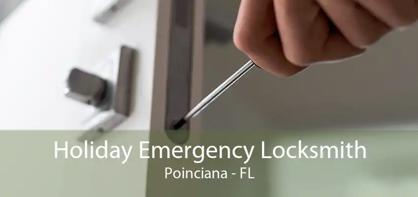 Holiday Emergency Locksmith Poinciana - FL