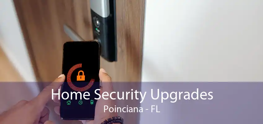 Home Security Upgrades Poinciana - FL