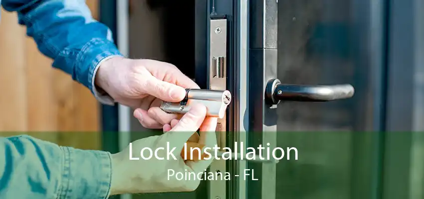 Lock Installation Poinciana - FL