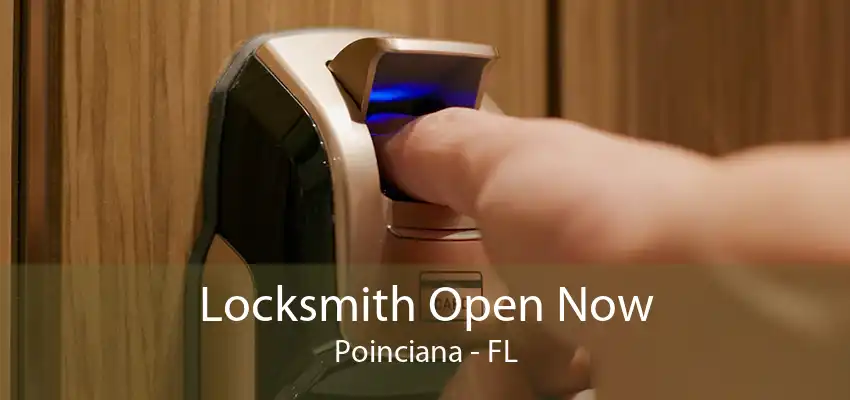 Locksmith Open Now Poinciana - FL