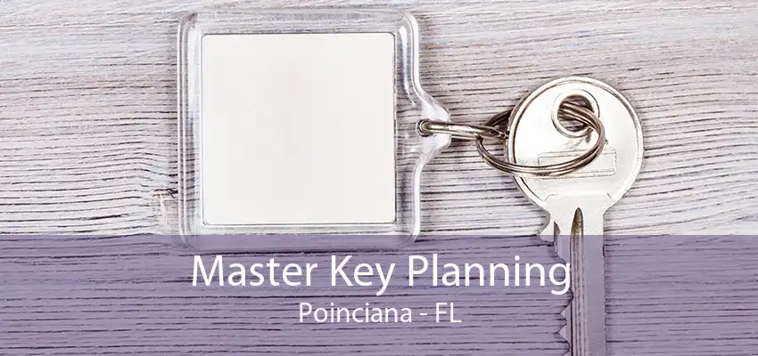 Master Key Planning Poinciana - FL