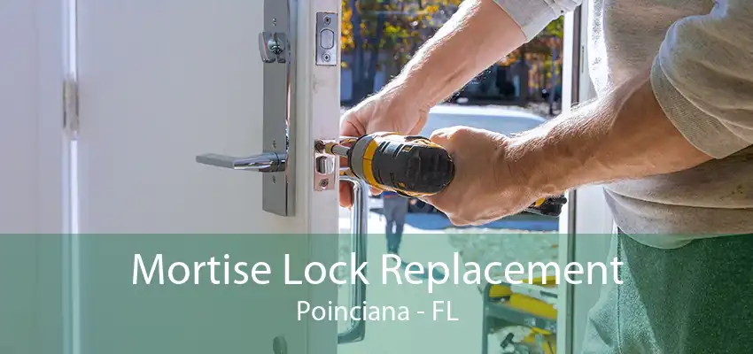 Mortise Lock Replacement Poinciana - FL