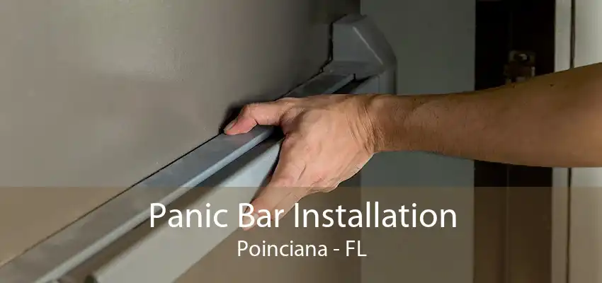 Panic Bar Installation Poinciana - FL