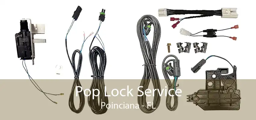 Pop Lock Service Poinciana - FL