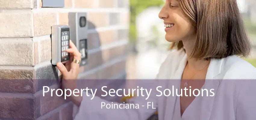 Property Security Solutions Poinciana - FL