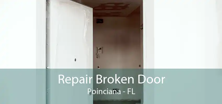 Repair Broken Door Poinciana - FL