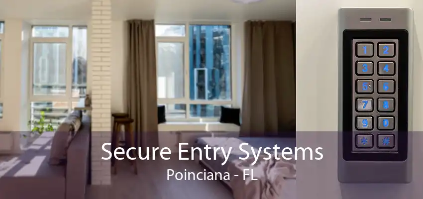 Secure Entry Systems Poinciana - FL