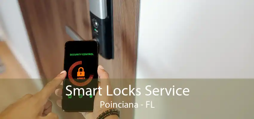 Smart Locks Service Poinciana - FL