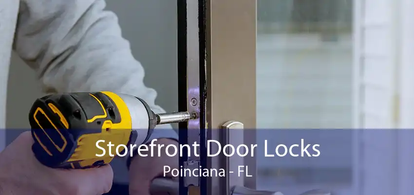 Storefront Door Locks Poinciana - FL