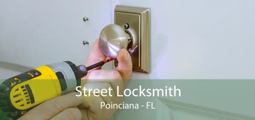 Street Locksmith Poinciana - FL